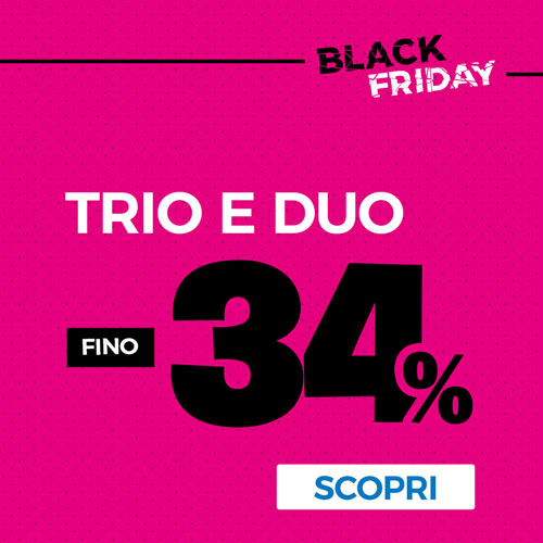 Trio e duo in offerta black friday